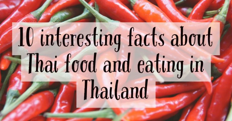 Read more about the article 10 Interesting facts about Thai food and eating in Thailand