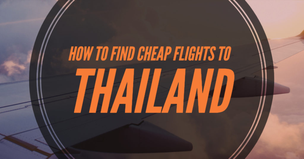 You are currently viewing How To Find Cheap Flights to Thailand