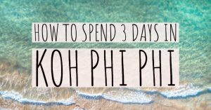 how-to-spend-3-days-in-koh-phi-phi-thailand-post-cover-photo