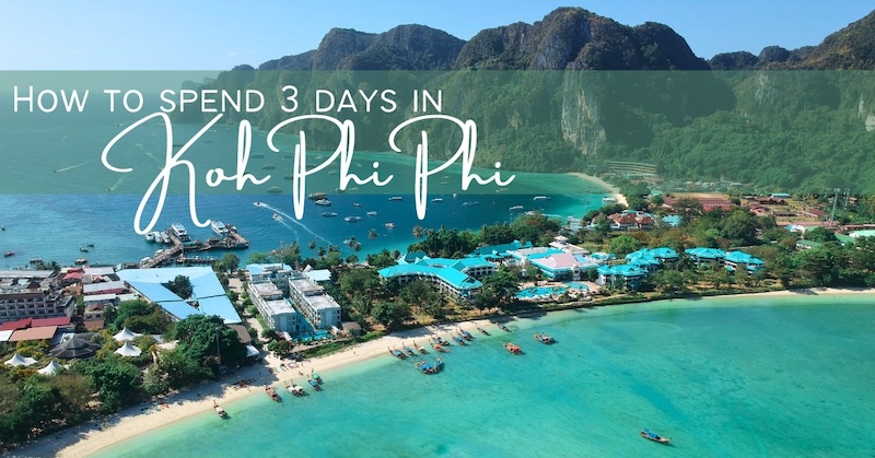 You are currently viewing How to spend 3 days in Koh Phi Phi