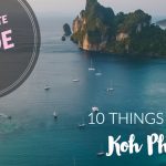 The Ultimate Guide: 10 Things to do in Koh Phi Phi