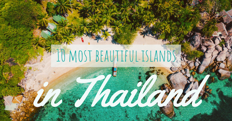 You are currently viewing 10 most beautiful Islands in Thailand