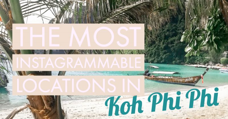 You are currently viewing The most instagrammable locations in Koh Phi Phi