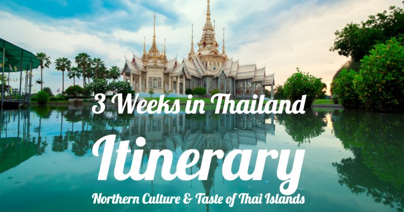 You are currently viewing 3 Weeks in Thailand Itinerary: Culture & Taste of Thai Islands