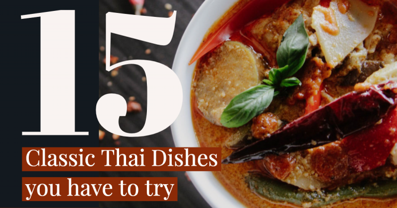 You are currently viewing 15 Thai dishes you have to try when you visit Thailand