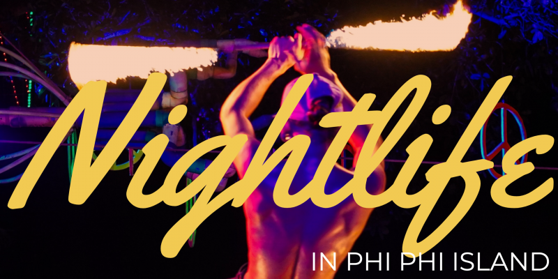 You are currently viewing Nightlife in Phi Phi Island