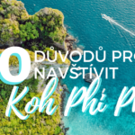 10 Důvodů proč navštívit Koh Phi Phi