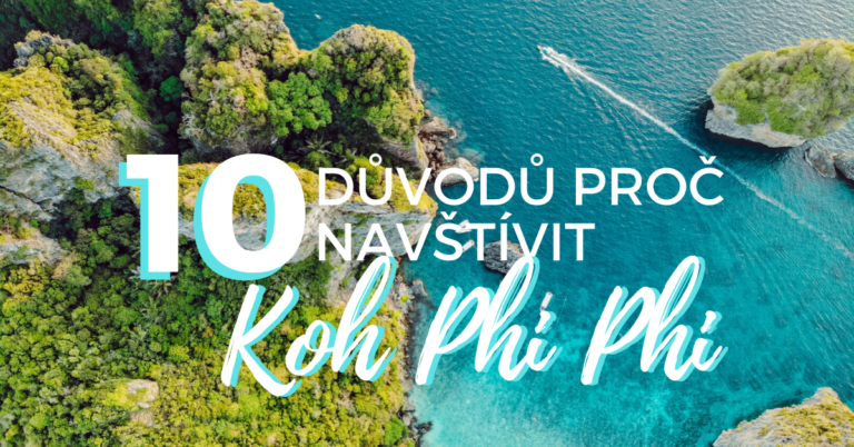 Přečtete si více ze článku 10 Důvodů proč navštívit Koh Phi Phi