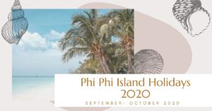 Read more about the article Phi Phi Island Holidays 2020