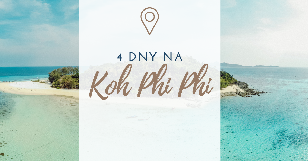 Právě si prohlížíte Itinerář: 4 dny na Koh Phi Phi