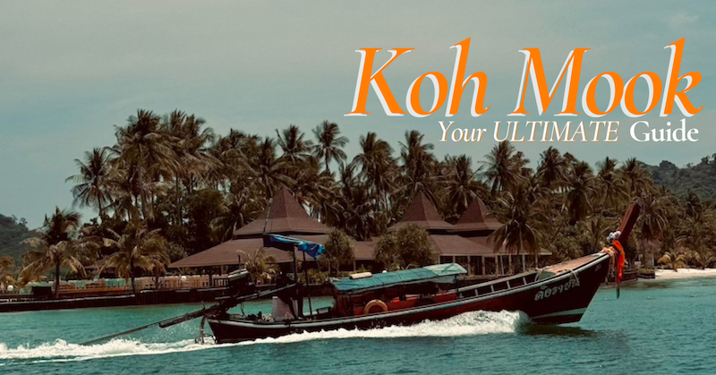 You are currently viewing Koh Mook ULTIMATE Guide